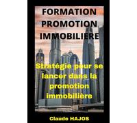 Formation pratique promoteur immobilier: Stratégie pour se lancer dans la promotion immobilière