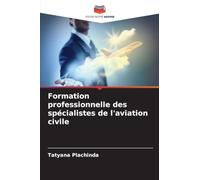 Formation professionnelle des spécialistes de l'aviation civile