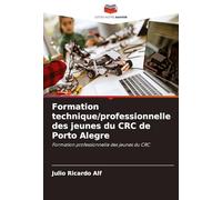 Formation technique/professionnelle des jeunes du CRC de Porto Alegre