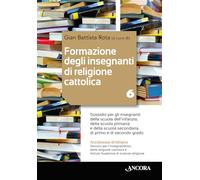Formazione degli insegnanti di religione cattolica: aspetti pastorali ed ecclesiali. Sussidio per gli insegnanti della scuola dell’infanzia, della ... di prim... (Vol. 6) (Percorsi pastorali)
