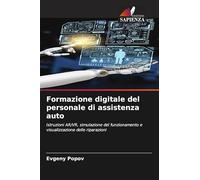 Formazione digitale del personale di assistenza auto: Istruzioni AR/VR, simulazione del funzionamento e visualizzazione delle riparazioni