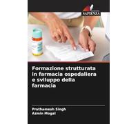 Formazione strutturata in farmacia ospedaliera e sviluppo della farmacia