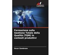 Formazione sulla Gestione Totale della Qualità (TQM) in contesti produttivi
