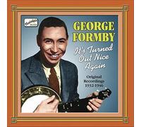 Formby, George - It s Turned Out Nice Again : Original Recordings (1932-1946)