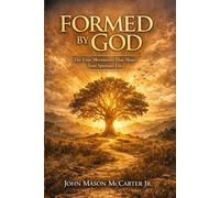 Formed By God: Four Movements of a Transformed Life