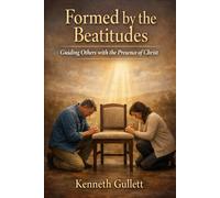 Formed by the Beatitudes: Guiding Others with the Presence of Christ