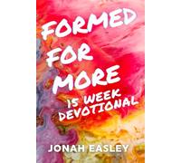 Formed For More - 15 Week Devotional