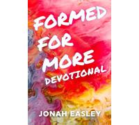 Formed For More: Devotional: Becoming Who You Already Are in Christ