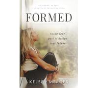 Formed: How to Heal Your Past and See the Design of Your Future