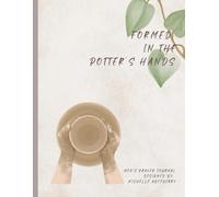 Formed in the Potter's Hands: Men's Prayer Journal