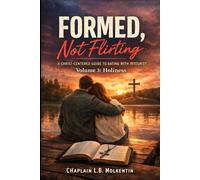 Formed not Flirting: Volume 3: Holiness