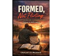 Formed, Not Flirting: Volume 4 Self-Control