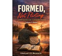 Formed Not Flirting: Volume 5: Honor