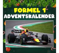 Formel 1 advantsklander: Mit 24 Bildern und faszinierenden Fakten über die Formel 1, legendäre Fahrer, spektakuläre Rennen und die Technik, die den Motorsport zur Königsklasse macht