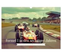 Formel 1 in den sechziger Jahren (Wandkalender 2026 DIN A3 quer), CALVENDO Monatskalender: Die Zeit um 1960 in der Formel 1 war eine Ära des Umbruchs, der Innovation und des puren Nervenkitzels.