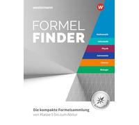 Formelfinder Mathematik / Informatik / Physik / Astronomie/ Chemie / Biologie. Ausgabe für die Sekundarstufe I und II an Gymnasien: Die kompakte ... / Physik / Astronomie/ Chemie / Biologie