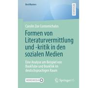 Formen von Literaturvermittlung und -kritik in den sozialen Medien: Eine Analyse am Beispiel von BookTube und BookTok im deutschsprachigen Raum (BestMasters)