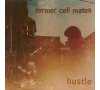 Former Cell Mates - Hustle