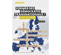 Former des démocrates transnationaux ?: L'UE et l'éducation à la citoyenneté européenne