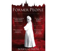 Former People – La destrucción de la aristocracia rusa