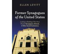 Former Synagogues of the United States: Looking at Buildings That Once Housed Synagogues, Schools, and Other Jewish Institutions