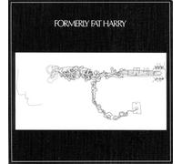 Formerly Fat Harry - Formerly Fat Harry