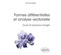 Formes différentielles et analyse vectorielle - Cours et exercices corrigés (Références sciences)
