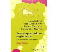 Formes quadratiques et géométrie: Une introduction, et un peu plus