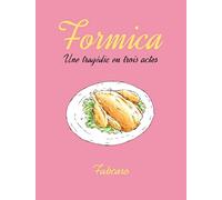 Formica: Une tragédie en trois actes
