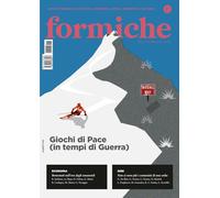 Formiche. Giochi di Pace (in tempi di Guerra) (2026) (Vol. 221) (Le riviste)