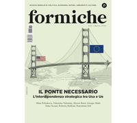 Formiche. Il ponte necessario. L'interdipendenza strategica tra Usa e Ue (2026) (Vol. 222) (Le riviste)