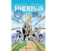 Formigas. Misión Camiño de Santiago (INFANTIL E XUVENIL - SOPA DE LIBROS - Formig4s)