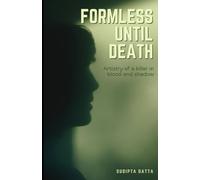Formless Until Death: a psychological crime thriller of a series of artistically staged murders