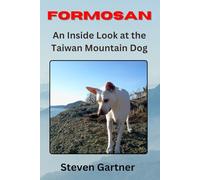 Formosan: An Inside Look at the Taiwan Mountain Dog