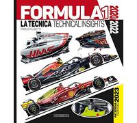 Formula 1. 2020-2022. La tecnica-Technical insights. Anteprima-Preview 2023. Ediz. italiana e inglese (Tecnica auto e moto)