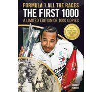 Formula 1 All the Races - the First 1000: A Limited Edition of 1000 Copies