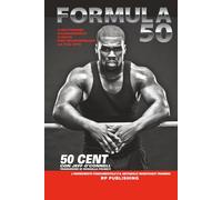 Formula 50. Edizione Italiana: Sei settimane di allenamento e dieta per trasformare la tua vita.