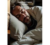 Formula per il sonno maschile.: Sblocca il riposo profondo, aumenta l'energia e massimizza le prestazioni.