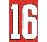 Formula Racing Driver Notebook 16: Notebook with Driver Number | Ultimate Motorsport Fan Journal for Speed | Perfect Gift for Racing Fans, Car Lovers & Track Day Notes