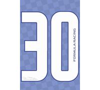 Formula Racing Notebook 30: Notebook with Driver Number | Ultimate Motorsport Fan Journal for Speed | Perfect Gift for Racing Fans, Car Lovers & Track Day Notes