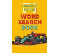 Formula Racing Word Search Book: A High-Speed Puzzle Book for Formula Racing and Motorsport Enthusiasts | For Adults and Kids (Fast Cars Coloring Book)