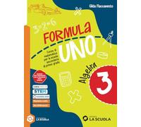 Formula Uno. Con Quaderno delle risorse. Per la Scuola media. Con e-book. Con espansione online. Algebra. Geometria (Vol. 3)