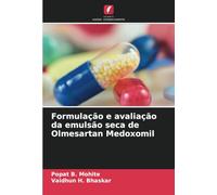 Formulação e avaliação da emulsão seca de Olmesartan Medoxomil