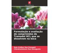 Formulação e avaliação de comprimidos de Tramadol HCL que se dissolvem na boca