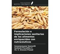 Formulación e implicaciones sanitarias de los alimentos enriquecidos con nutracéuticos