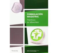 Formulación magistral. Prácticas de laboratorio | Mª Jesus Molinero Leyva, Mari Luz Garcia Gamiz