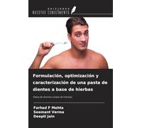 Formulación, optimización y caracterización de una pasta de dientes a base de hierbas: Pasta de dientes a base de hierbas