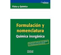 Formulación y Nomenclatura Química Inorgánica ESO/Bachillerato (Cuadernos Oxford)