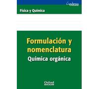 Formulación y Nomenclatura Química Orgánica ESO/Bachillerato (Cuadernos Oxford)