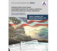 Formulario 1040 para Contribuyentes de habla hispana Edición Especial para Ameritax: Tomo 2